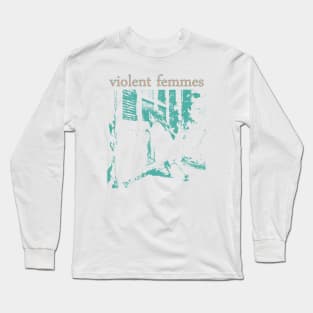 Violent Femmes new Long Sleeve T-Shirt